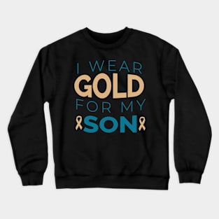 I Wear Gold For My Son Crewneck Sweatshirt